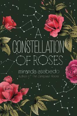 A Constellation of Roses(English, Paperback, Asebedo Miranda)