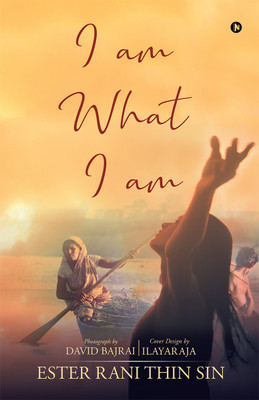 I Am What I Am(English, Paperback, Ester Rani Thin Sin)