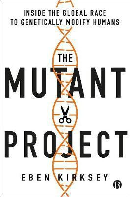 The Mutant Project(English, Paperback, Kirksey Eben)
