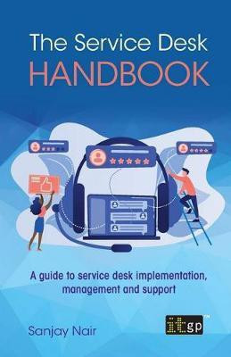 The Service Desk Handbook - A guide to service desk implementation, management and support(English, Paperback, Nair Sanjay)