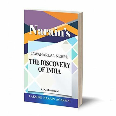 Narain's The Discovery Of India(English): J.L. Nehru [Paperback] K.N. Khandelwal-Life sketch, Detailed Chapterwise Summary, Questions and Answers(Paperback, K.N. Khandelwal)
