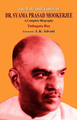 The Life & Times of Dr Syama Prasad Mookerjee(English, Book, Roy Tathagata)