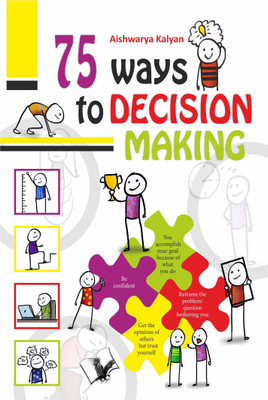 75 Ways to Decision Making(English, Paperback, Kalyan Aishwarya)