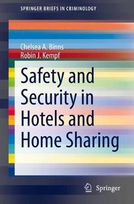 Safety and Security in Hotels and Home Sharing(English, Paperback, Binns Chelsea A.)