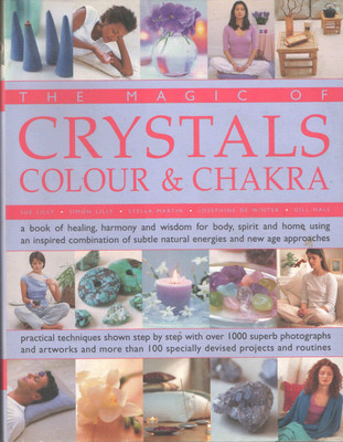 THE MAGIC OF CRYSTALS COLOUR & CHAKRAS(Hardcover, Sue Lilly)