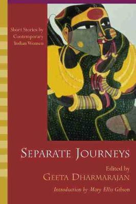 Separate Journeys  - Short Stories by Contemporary Indian Women(English, Paperback, unknown)
