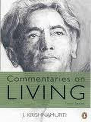 Commentaries On Living(English, Paperback, Krishnamurti J)