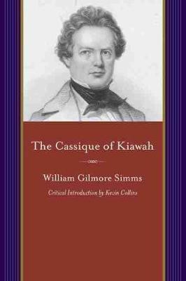 The Cassique of Kiawah(English, Paperback, Simms William Gilmore)