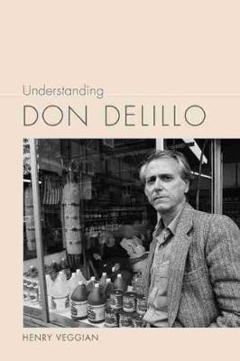 Understanding Don DeLillo(English, Hardcover, Veggian Henry)