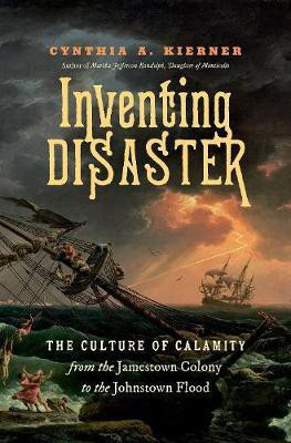 Inventing Disaster(English, Hardcover, Kierner Cynthia A.)