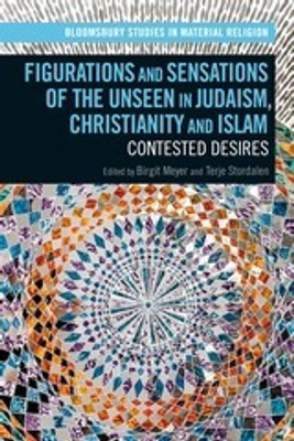 Figurations and Sensations of the Unseen in Judaism, Christianity and Islam(English, Paperback, unknown)