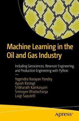 Machine Learning in the Oil and Gas Industry(English, Paperback, Pandey Yogendra Narayan)
