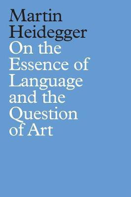 On the Essence of Language and the Question of Art(English, Hardcover, Heidegger Martin)
