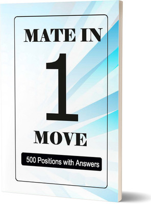 Mate In One Move - Chess Exercise Book For Beginners - 500 Puzzles With Answers(Paperback, Natarajan M)
