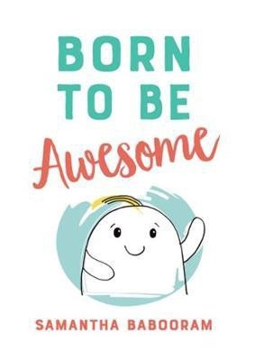 Born to be Awesome(English, Paperback, Babooram Samantha)