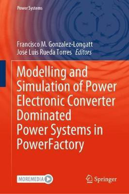 Modelling and Simulation of Power Electronic Converter Dominated Power Systems in PowerFactory(English, Hardcover, unknown)