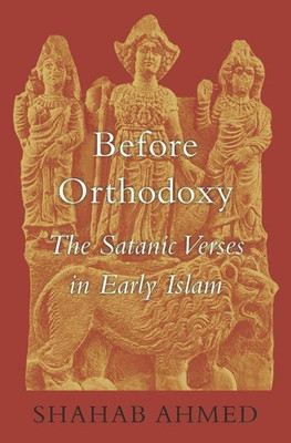 Before Orthodoxy(English, Hardcover, Ahmed Shahab)