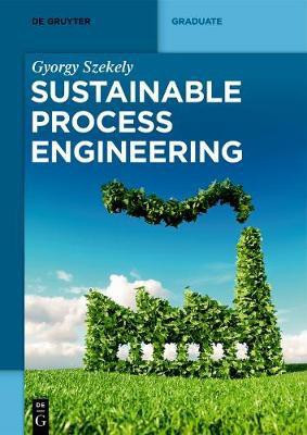 Sustainable Process Engineering(English, Electronic book text, Szekely Gyorgy)