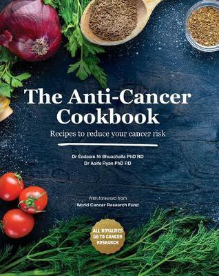 The Anti-Cancer Cookbook(English, Hardcover, Ryan Aoife)