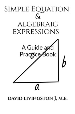 Simple Equation &amp; Algebraic Expressions(English, Paperback, David Livingston J)