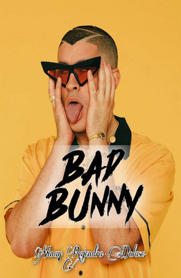 BAD BUNNY(English, Paperback, Vinay Rajendra Dolase)