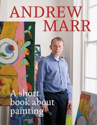 A Short Book About Painting(English, Hardcover, Marr Andrew)