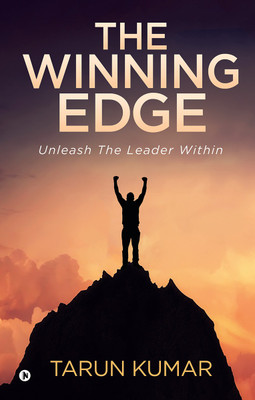 The Winning Edge  - Unleash The Leader Within(English, Paperback, Tarun Kumar)