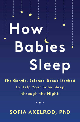 How Babies Sleep(English, Paperback, Axelrod Sofia PhD)