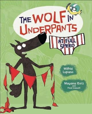 The Wolf in Underpants at Full Speed(English, Hardcover, Lupano Wilfrid)