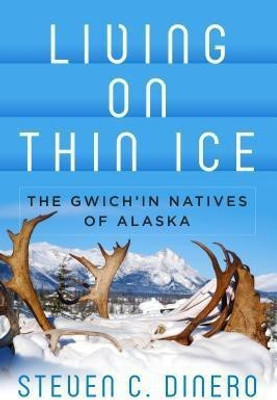 Living on Thin Ice(English, Hardcover, Dinero Steven C.)