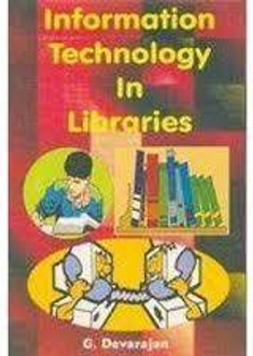 Information Technology in Libraries(Hardcover, G. Devarajan)