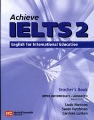 Achieve IELTS 2 Teacher Book - Upper Intermediate to Advanced 1st ed(English, Paperback, Harrison Louis et al)