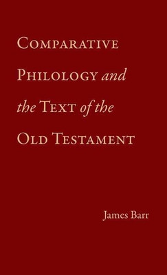 Comparative Philology and the Text of the Old Testament(English, Hardcover, Barr James)
