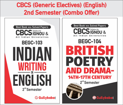 Gullybaba IGNOU CBCS Generic Electives BEGC-103 Indian Writing In English & BEGC-104 British Poetry And Drama 14th-17th Century Second Semester Combo Of IGNOU Help Books With Solved Sample Papers And Important Exam Study Notes(Paperback, Gullybaba.Com Panel)