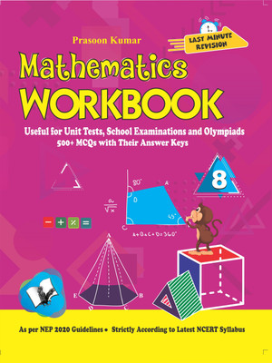 Mathematics Workbook Class 8  - Useful for Unit Tests, School Examinations and Olympiads(English, Paperback, Kumar Prasoon)