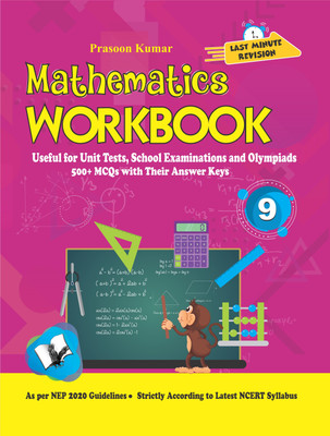 Mathematics Workbook Class 9  - Useful for Unit Tests, School Examinations and Olympiads(English, Paperback, Kumar Prasoon)