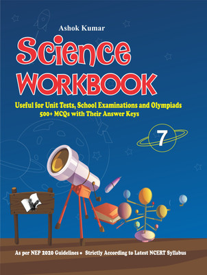 Science Workbook Class 7  - Useful for Unit Tests, School Examinations and Olympiads(English, Paperback, Kumar Ashok)