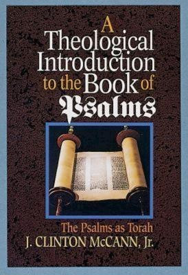 A Theological Introduction to the Book of Psalms(English, Paperback, McCann J.Clinton)