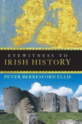 Eyewitness to Irish History(English, Paperback, Ellis Peter Berresford)