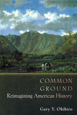 Common Ground(English, Paperback, Okihiro Gary Y.)