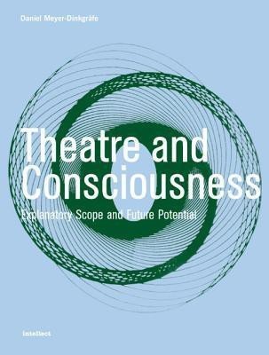 Theatre and Consciousness(English, Paperback, Meyer-Dinkgraefe Daniel)