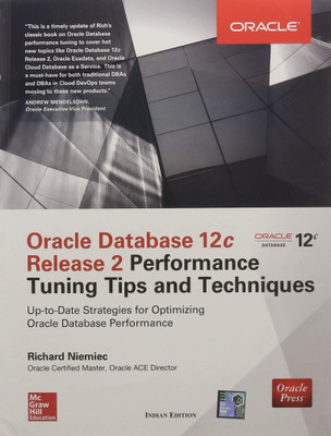 Oracle Database 12c Release 2 Performance Tuning Tips and Techniques(Paperback, Richard Niemiec)