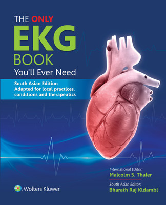 The Only EKG Book You'll Ever Need South Asian Edition(Paperback, Malcolm S. Thaler, Bharath Raj Kidambi)