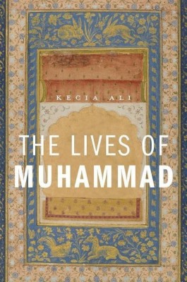 The Lives of Muhammad(English, Paperback, Ali Kecia)