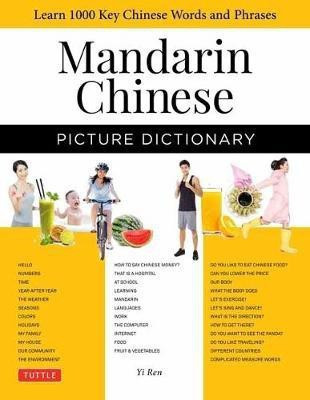 Mandarin Chinese Picture Dictionary(English, Hardcover, Ren Yi)