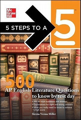 5 Steps to a 5: 500 AP English Literature Questions to Know By Test Day(English, Paperback, Miller Shveta Verma)