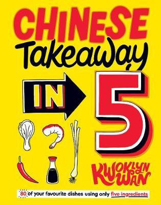 Chinese Takeaway in 5(English, Hardcover, Wan Kwoklyn)