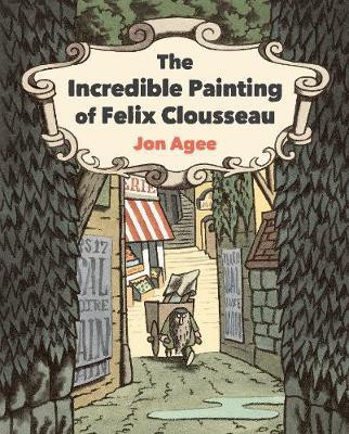The Incredible Painting of Felix Clousseau(English, Hardcover, Agee Jon)