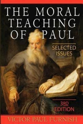 The Moral Teaching of Paul(English, Paperback, Furnish Victor Paul)