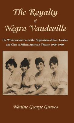 The Royalty of Negro Vaudeville(English, Hardcover, George-Graves N.)